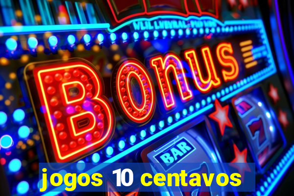 jogos 10 centavos